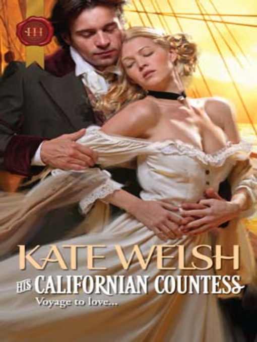Title details for His Californian Countess by Kate Welsh - Available